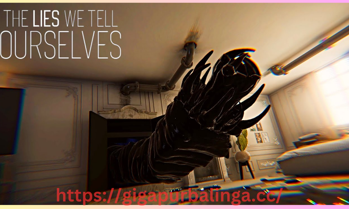 The Lies We Tell Ourselves Latest Version